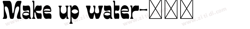 Make up water字体转换